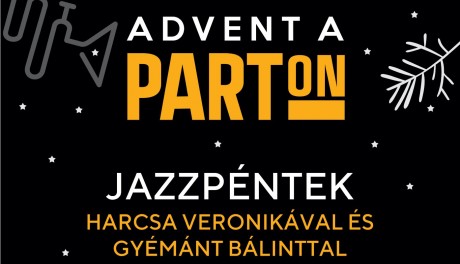 Harcsa Veronika, Gyémánt Bálint duó lesz a vendég az Advent a Parton estén